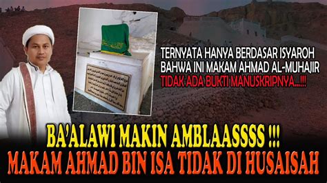 Ba Alawi Makin Ambless Makam Datuk Baalawi Bukan Di Husaisah