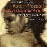 Astor Piazzolla Las Cuatro Estaciones Porte As The Four Seasons Of