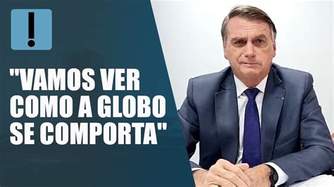 Bolsonaro Faz Provoca O Rede Globo Youtube