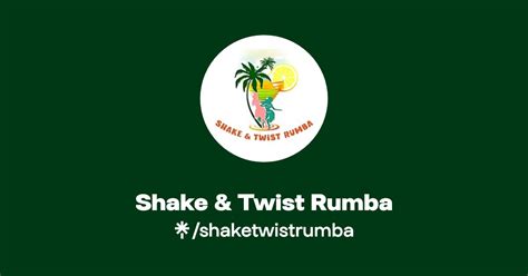 Shake Twist Rumba Twitter Instagram Facebook TikTok Linktree