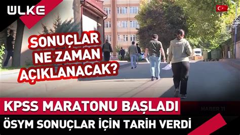 KPSS Maratonu Başladı Sonuçlar İçin ÖSYM Tarih Verdi YouTube