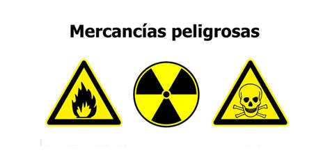 Qué son las Mercancías peligrosas Concepto y cómo se clasifican