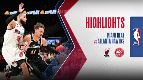 Miami Heat Atlanta Hawks Highlights FPT Play