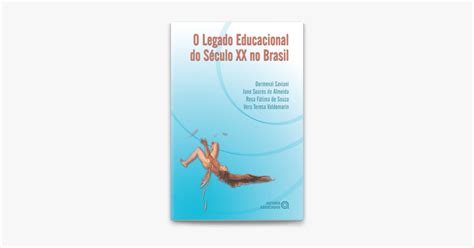 O legado educacional do Século XX no Brasil în Apple Books