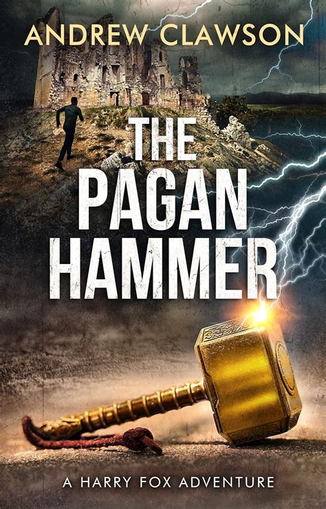 The Pagan Hammer Harry Fox Adventure Book Ebook Clawson Andrew