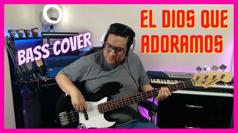 🎶 El Dios Que Adoramos La Ibi And Sovereign Grace Music Bass Cover 🎸