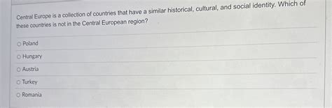 Solved Central Europe is a collection of countries that have | Chegg.com