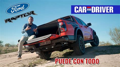 Ford Ranger Raptor Probamos La Nueva Roca De Ford Car And Driver