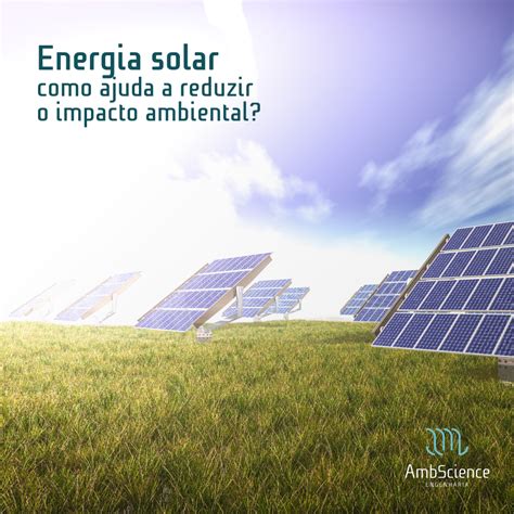 Impactos Ambientais Da Energia Solar