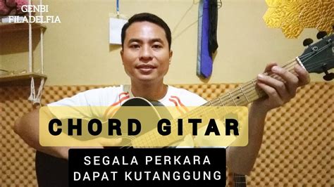 Segala Perkara Dapat Kutanggung Chord Kunci Gitar Lagu Rohani Pemula