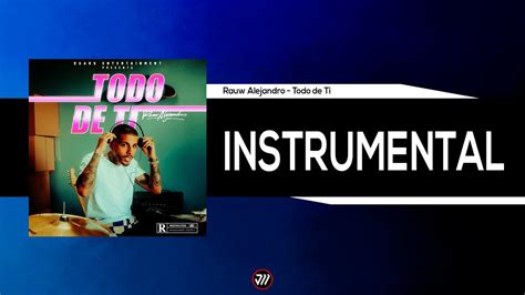 Rauw Alejandro Todo De Ti Instrumental Original Youtube