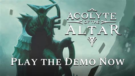 Acolyte Of The Altar Steam Demo Out Now YouTube