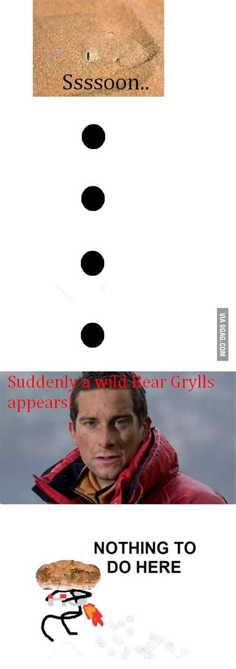 Bear Grylls Being Bear Grylls 9gag