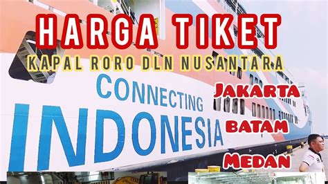 Harga Tiket Kapal Roro DLN Nusantara Saat Ini I Handreas Seru YouTube