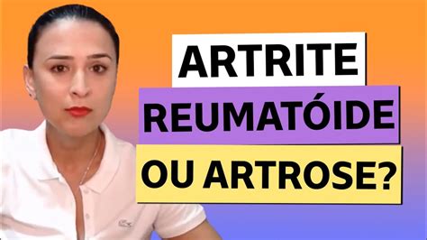 ARTRITE Reumatoide X ARTROSE YouTube