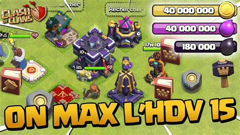 ON MAX L HDV 15 SUR CLASH OF CLANS Épisode 3 YouTube