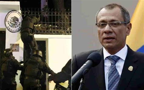 Ecuador Confirma Detención De Jorge Glas Tras Irrupción En Embajada De