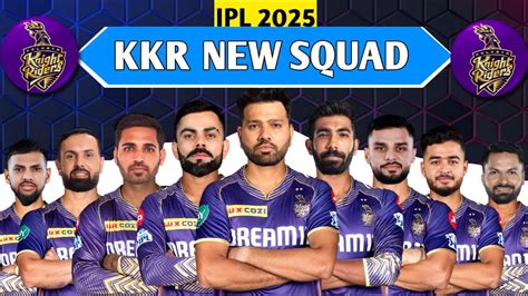 IPL 2025 I Kolkata Knight Riders New Squad I KKR Full Squad 2025 I KKR