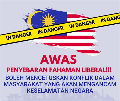 AWAS PENYEBARAN FAHAMAN LIBERAL BOLEH MENCETUSKAN KONFLIK DALAM