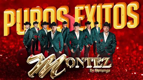 Grupo Montez De Durango Mix Grupo Montez De Durango Mix Youtube