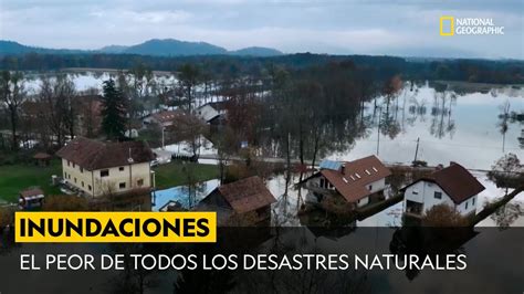 Inundaciones Desastres Mortales Youtube