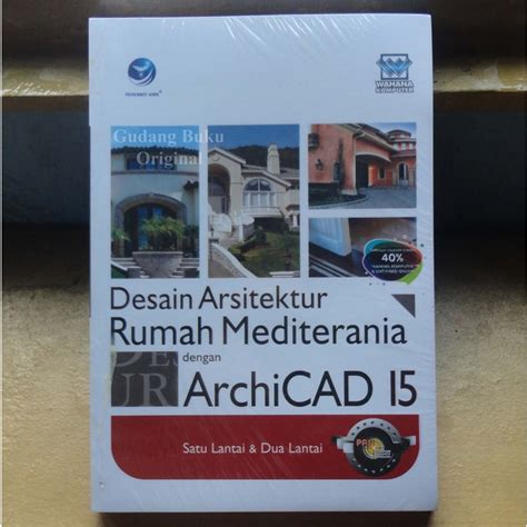 Jual Buku Desain Arsitektur Rumah Mediterania Dengan ArchiCAD 15