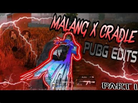 Malang X Cradle Ipad Gen Pubg Montage Part Teamfangkiller