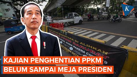 Jokowi Sebut Kajian Soal Penghentian Ppkm Belum Sampai Meja Kerjanya