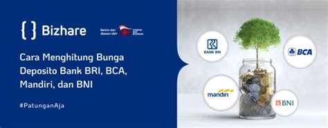 Cara Menghitung Bunga Deposito Bank Bri Bca Mandiri Bni