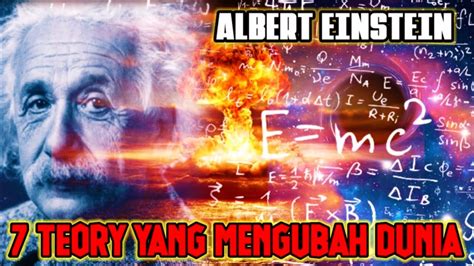 Teori Einstein Yang Mengubah Dunia Menurutmu Manakah Yang Luar Biasa