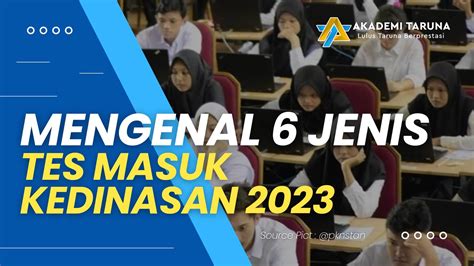 Mengenal 6 Jenis Tes Masuk Kedinasan 2023 Akademi Taruna