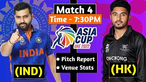 Asia Cup India Vs Hong Kong Pitch Report Ind Vs Hk Dubai