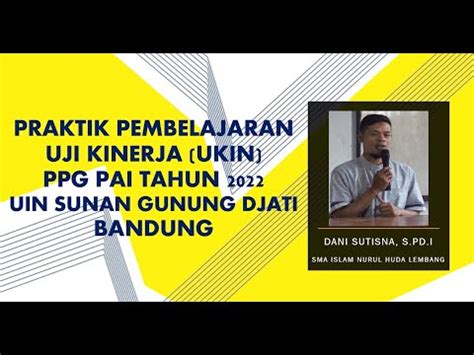 Praktek Pembelajaran Uji Kinerja Ukin Ppg Pai Batch Tahun