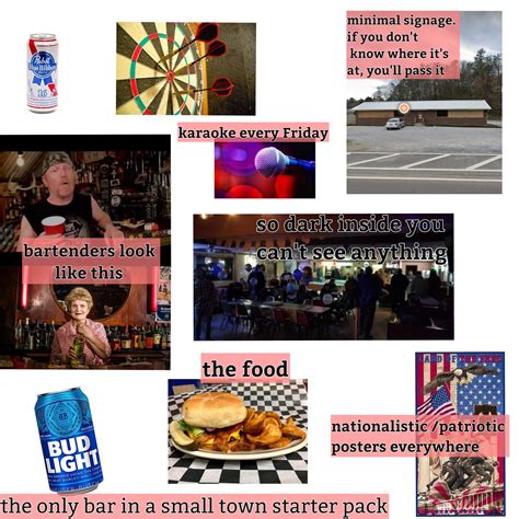 The Only Bar In A Small Town Starter Pack R Starterpacks