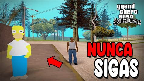 Nunca Sigas A Homero Sinpson En Gta San Andreas Dimencion Loquendo