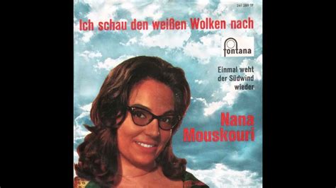 Nana Mouskouri Ich schau den weißen Wolken nach YouTube