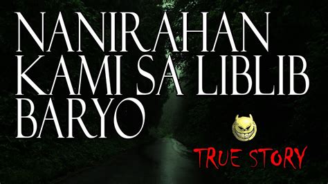 Nanirahan Kami Ng Asawa Ko Sa Liblib Na Baryo True Story Youtube