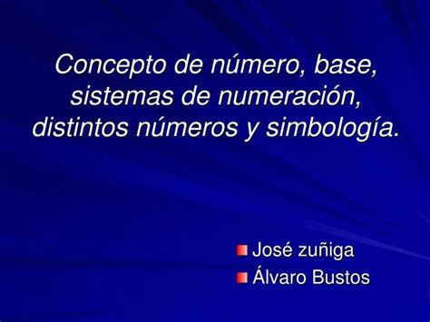 Ppt Concepto De N Mero Base Sistemas De Numeraci N Distintos