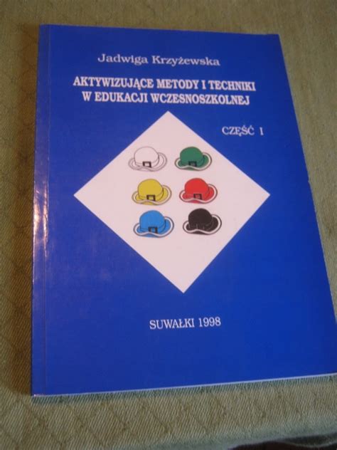 Aktywizujące metody i techniki w edukacji wczesnos Zagnańsk Kup