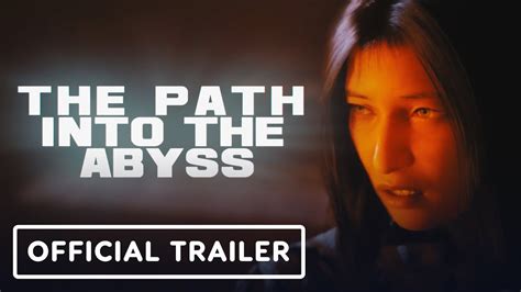 The Path Into The Abyss Official Spanish Trailer Latin American