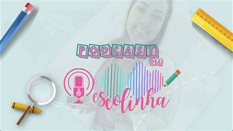 Podcast Da Escolinha Isa E Ingred Inova Centro Educacional