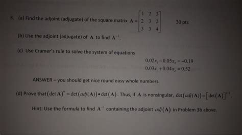 Solved 1 2 3 A Find The Adjoint Adjugate Of The Square