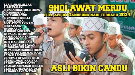 Sholawat Merdu Full Album Terbaru Gandrung Nabi Terbaru 2024 Youtube