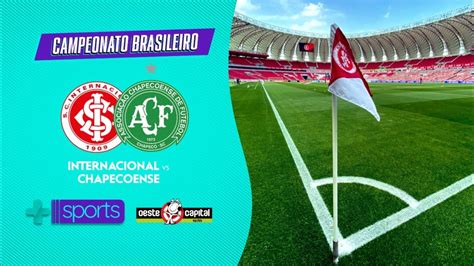 Ao Vivo BrasileirÃo SÉria A Internacional X Chapecoense Youtube