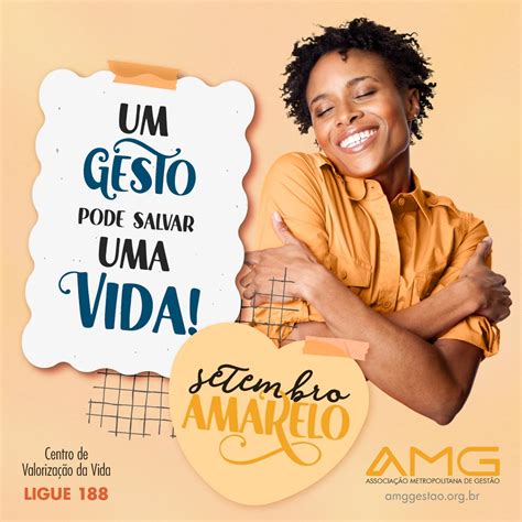 Setembro Amarelo Um Gesto Pode Salvar Uma Vida Amg Gest O