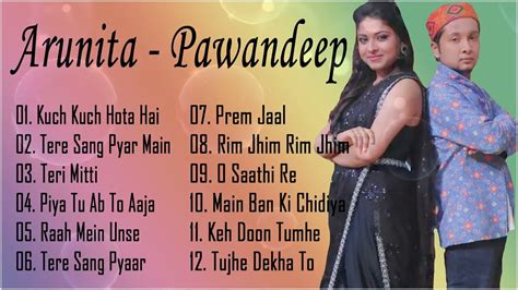 Arunita Pawandeep songs | Pawandeep Rajan all songs | Pawandeep hit ...