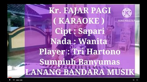 KR FAJAR PAGI KARAOKE Nada Wanita Tri Hartono LANANG BANDARA MUSIK