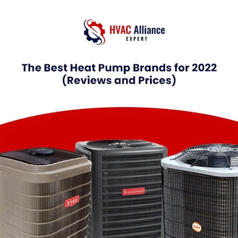 The Best Heat Pump Brands for 2022 (Reviews and Prices)