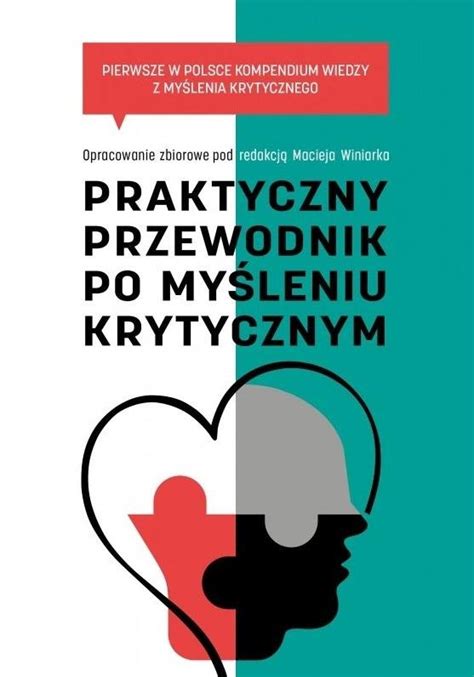 Praktyczny Przewodnik Po My Leniu Krytycznym Opracowanie Zbiorowe