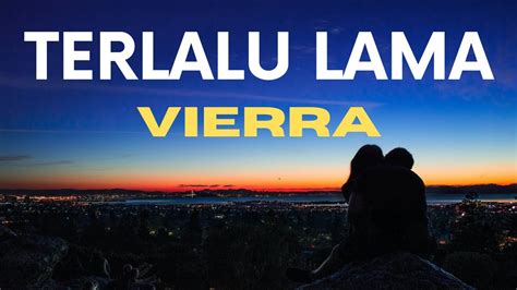 Vierra Terlalu Lama Cover Lirik Youtube